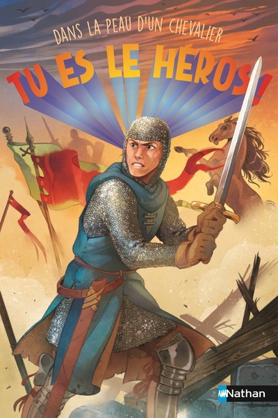 Tu es le héros ! Dans la peau d’un chevalier