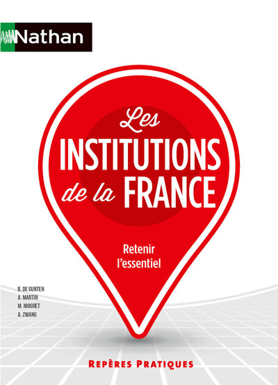 Les Institutions de la France – Repères pratiques – N° 7
