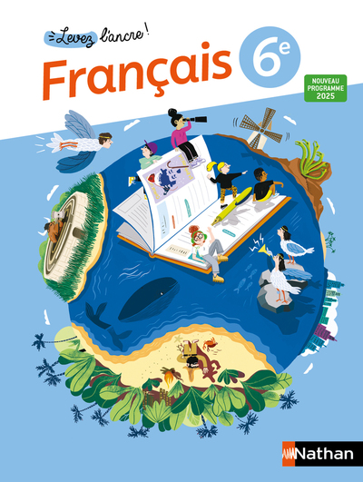 Levez l’ancre – Français 6e – Manuel élève – 2025