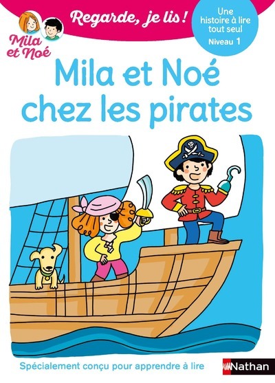 Regarde je lis ! Une histoire à lire tout seul – Mila et Noé chez les pirates Niv1