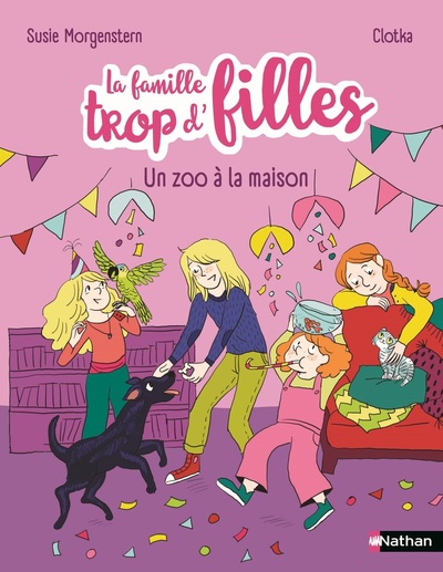 La famille trop d’filles : Un zoo à la maison
