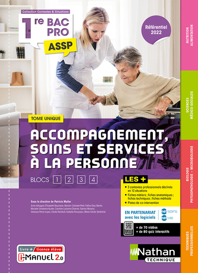Accompagnement soins et services à la personne Tome unique (SMS, Biologie, Nutrition-Alimentation) 1ère Bac Pro ASSP – Livre + Lice