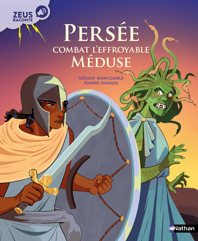 Zeus raconte: Persée combat l’effroyable Méduse