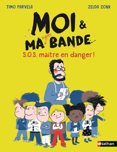 Moi et ma super bande – SOS maître en danger