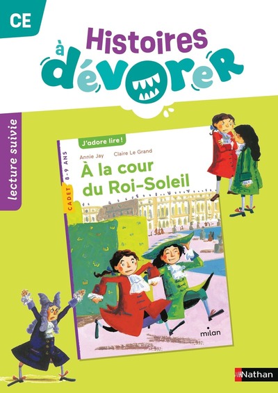 Histoires à dévorer – CE A la cour du Roi-Soleil – Fichier d’exploitation