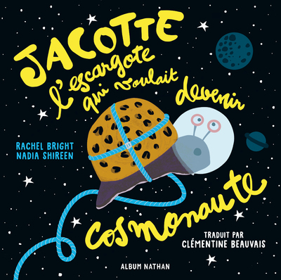 Jacotte l’escargote qui voulait devenir cosmonaute