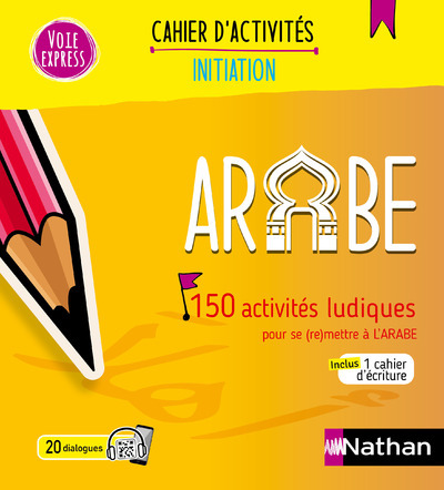 Arabe – Cahier d’activités – Initiation (Voie express) – 2024