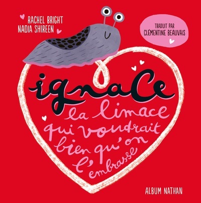 Ignace la limace qui voudrait bien qu’on l’embrasse
