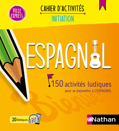 Espagnol – Cahier d’activités – Initiation (Voie express) 2024