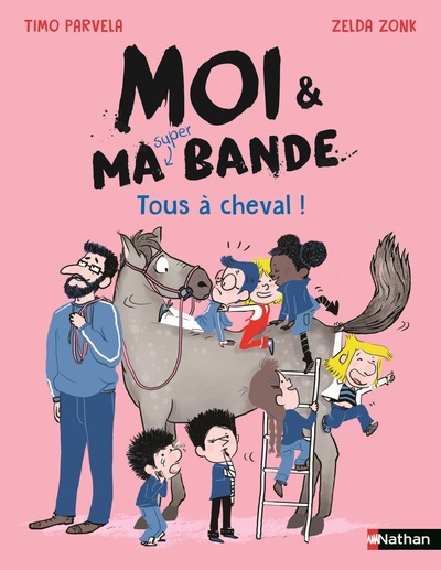 Moi et ma super bande – Tous à cheval !