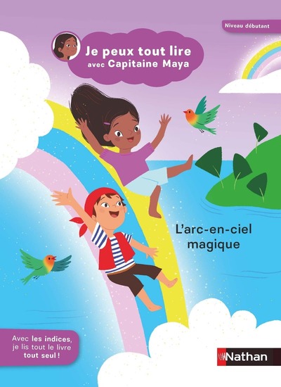 Je peux tout lire avec Capitaine Maya – L’arc-en-ciel magique