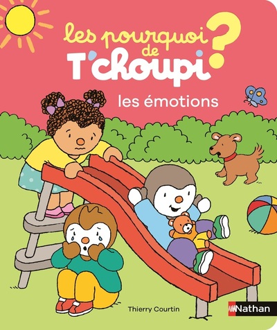Les pourquoi de T’choupi – les émotions