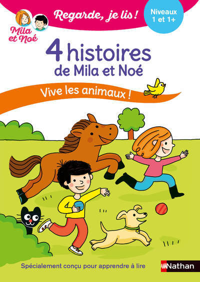 Regarde je lis ! 4 histoires de Mila et Noé – Vive les animaux Niveau 1 & 1+