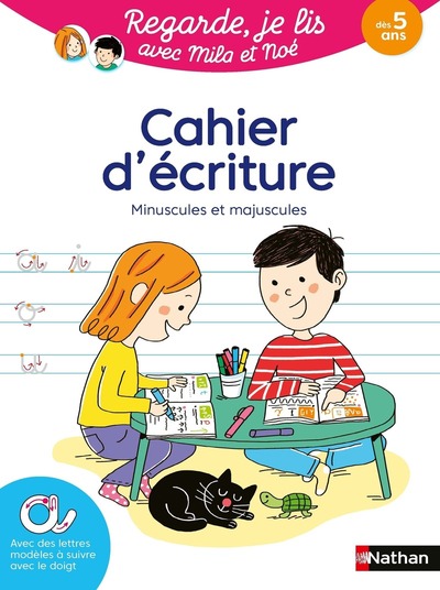 Cahier d’écriture Minuscules et majuscules – Regarde je lis avec Mila et Noé ! dès 5 ans