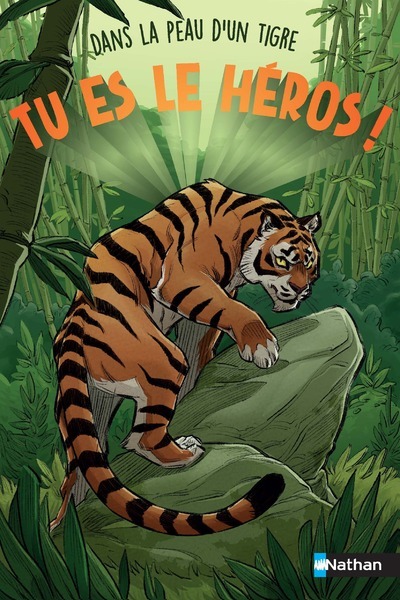 Tu es le héros ! Dans la peau d’un tigre