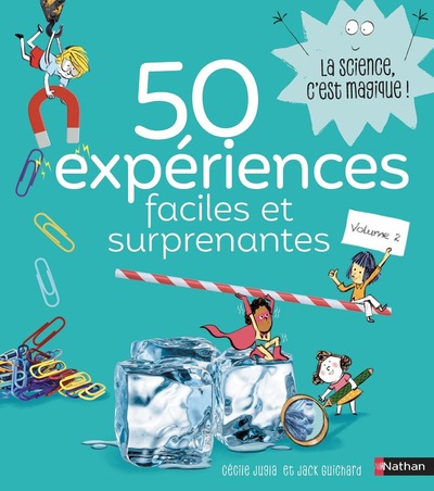 50 expériences faciles et surprenantes – Volume 2