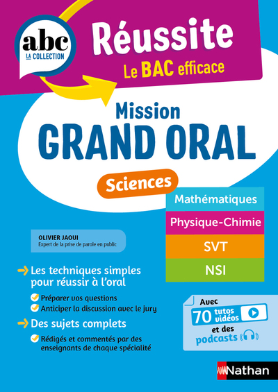 ABC Réussite – Mission Grand oral – Sciences – Spécialités Term – Maths, Physique-Chimie, SVT, NSI
