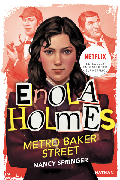 Les enquêtes d’Enola Holmes, tome 6 : Métro Baker Street