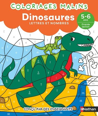Coloriages malins – Les dinosaures lettres et nombres – 5-6 ans GS