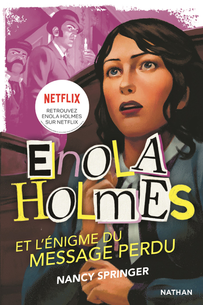 Les enquêtes d’Enola Holmes, tome 5 : L’énigme du message perdu