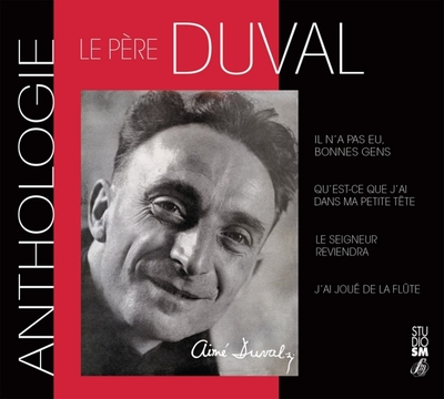 Père Aimé Duval – Anthologie