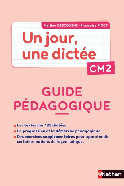 Un jour, une dictée CM2 – Cahier corrigé + Guide PCF