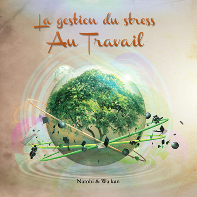 GESTION DU STRESS AU TRAVAIL