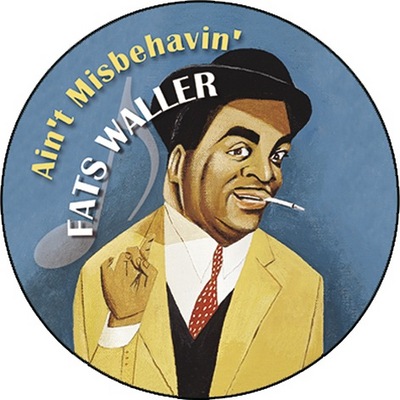 Ain’t Misbehavin