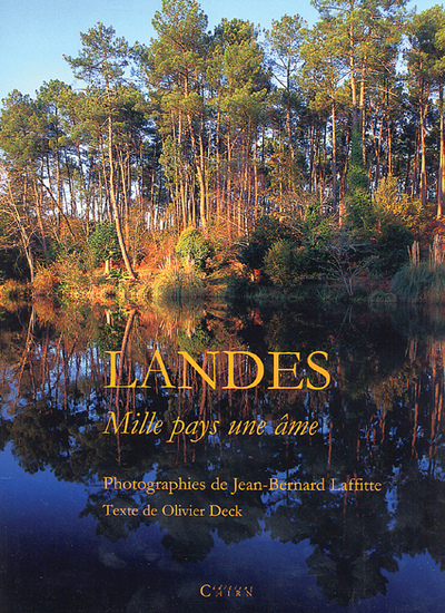 Landes – mille pays, une âme