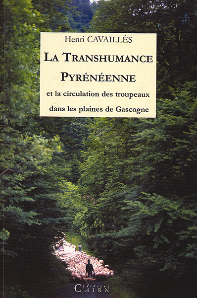 La transhumance pyrénéenne et la circulation des troupeaux dans les plaines de Gascogne