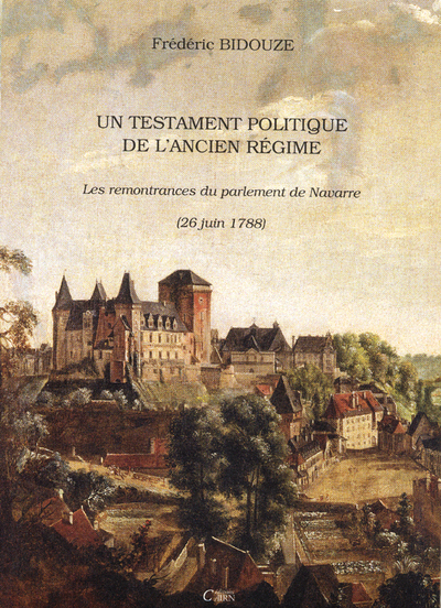 Un testament politique de l’Ancien régime – les remontrances du parlement de Navarre