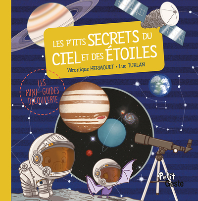 P’TITS SECRETS DU CIEL ET DES ETOILES (GESTE)