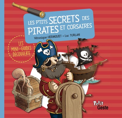 P’TITS SECRETS DES PIRATES ET DES CORSAIRES (GESTE) REEDITION