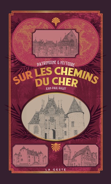 SUR LES CHEMINS DU CHER (GESTE)  (POCHE – RELIE) COLL. BAROQUE