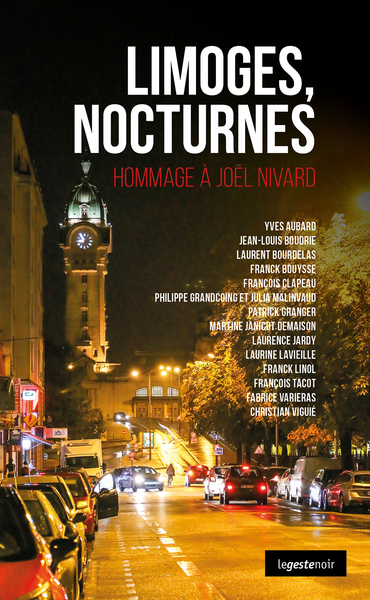 LIMOGES NOCTURNES (GESTE) – HOMMAGE A JOEL NIVARD (COLL. GESTE NOIR)