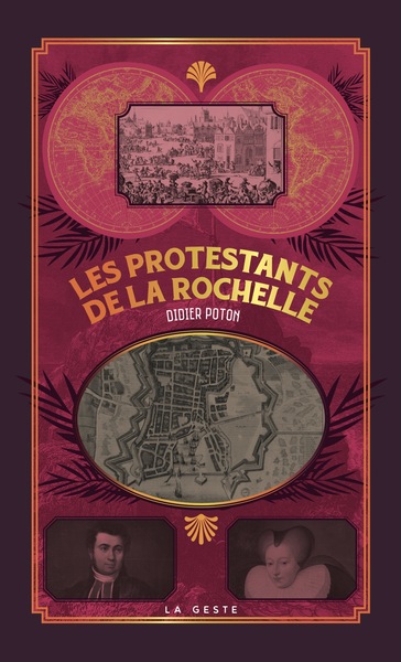 PROTESTANTS DE LA ROCHELLE (GESTE)  (POCHE – RELIE) COLL. BAROQUE