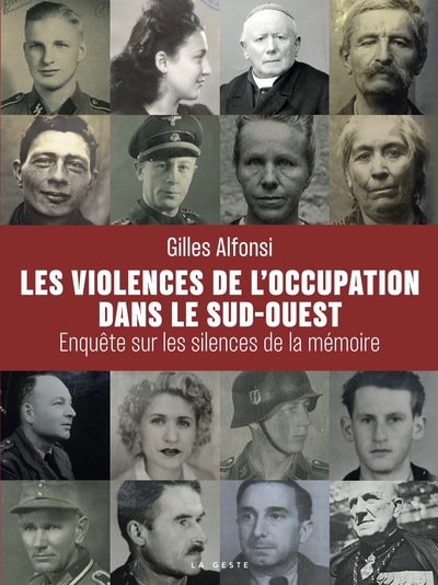 VIOLENCES DE L’OCCUPATION DANS LE SUD-OUEST (GESTE)  (COLL. HISTOIRE et; RECITS)