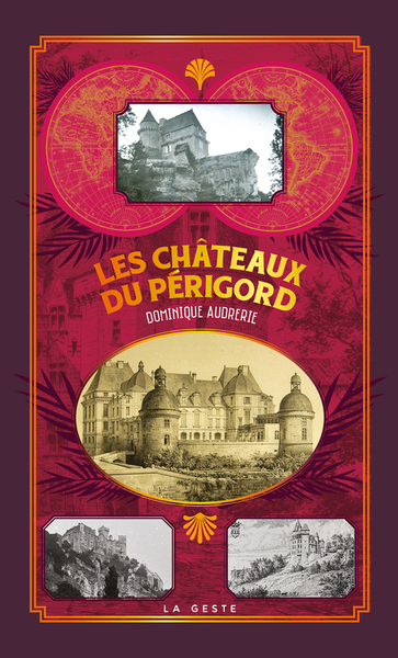 CHATEAUX DU PERIGORD (GESTE) (POCHE – RELIE) COLL. BAROQUE