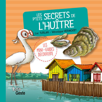 P’TITS SECRETS DE L’HUITRE (GESTE)  REEDITION