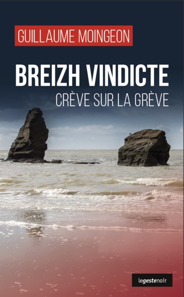 BREIZH VINDICTE – CREVE SUR LA GREVE (POCHE) COLL. GESTE NOIR