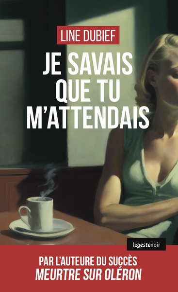 JE SAVAIS QUE TU M’ATTENDAIS (GESTE) (COLL. GESTE NOIR)