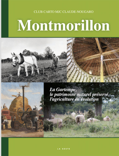 MONTMORILLON – LA GARTEMPE, LE PATRIMOINE ET L’AGRICULTURE (TOME 2)