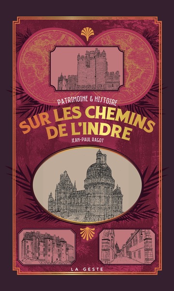 SUR LES CHEMINS DE L’INDRE (GESTE)  (POCHE – RELIE) COLL. BAROQUE