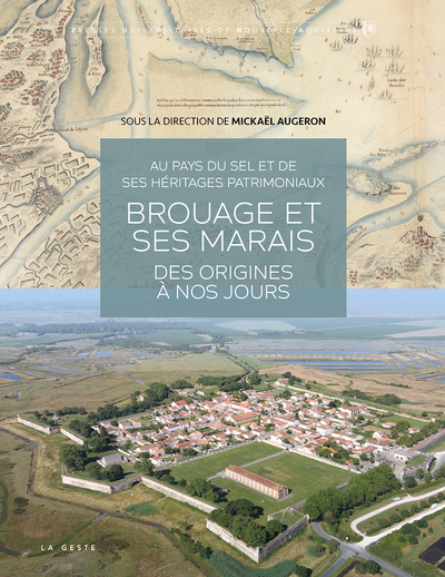 BROUAGE ET SES MARAIS – DES ORIGINES A NOS JOURS (PUNA)