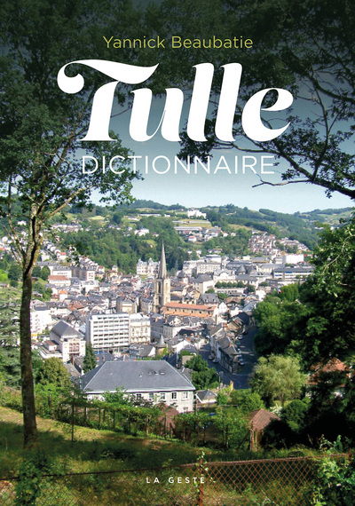 DICTIONNAIRE – TULLE  (GESTE) (COLL. BEAU PETIT PAYS )