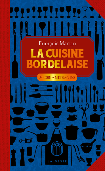 CUISINE BORDELAISE (GESTE) (POCHE – RELIE) COLL. BAROQUE