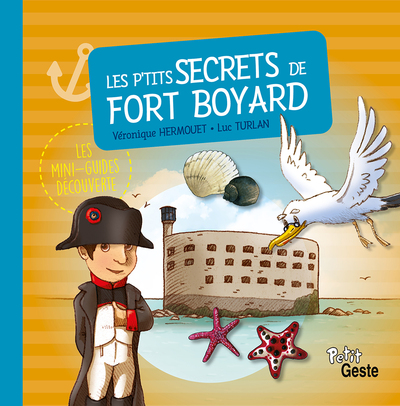 P’TITS SECRETS DE FORT BOYARD (MINI-GUIDE DECOUVERTE) REEDITION