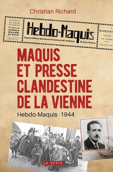 MAQUIS ET PRESSE CLANDESTINE DE LA VIENNE (GESTE) – HEBDO MAQUIS – 1944