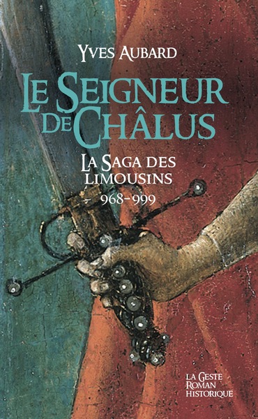 SEIGNEUR DE CHALUS (GESTE) – SAGA DES LIMOUSINS – TOME 1  (POCHE)