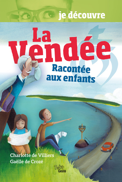 JE DECOUVRE LA VENDEE RACONTEE AUX ENFANTS